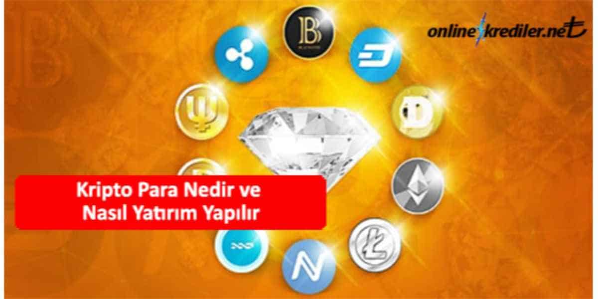 Kripto Para Nedir ve Nasıl Yatırım Yapılır Şubeye Gitmeden Anında