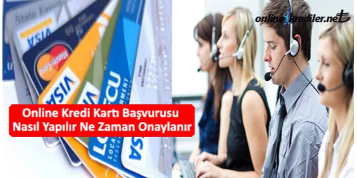 Online Kredi Kartı Başvurusu Nasıl Yapılır Ne Zaman Onaylanır Şubeye