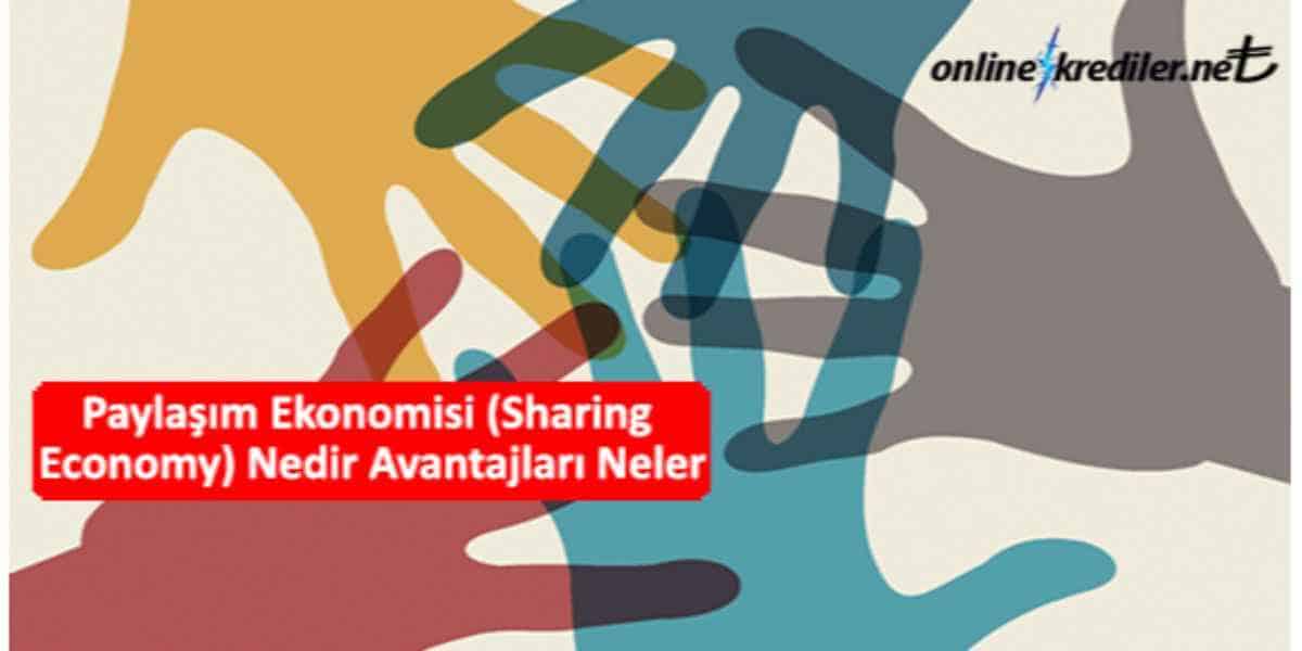 Paylaşım Ekonomisi Sharing Economy Nedir Avantajları Neler Şubeye