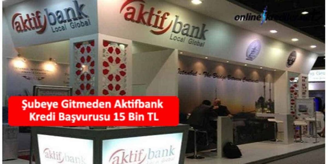 Ubeye Gitmeden Aktifbank Kredi Ba Vurusu Bin Tl Ubeye Gitmeden