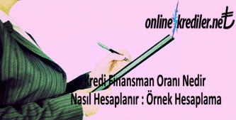 Kredi Finansman Oranı Nedir Nasıl Hesaplanır : Örnek Hesaplama