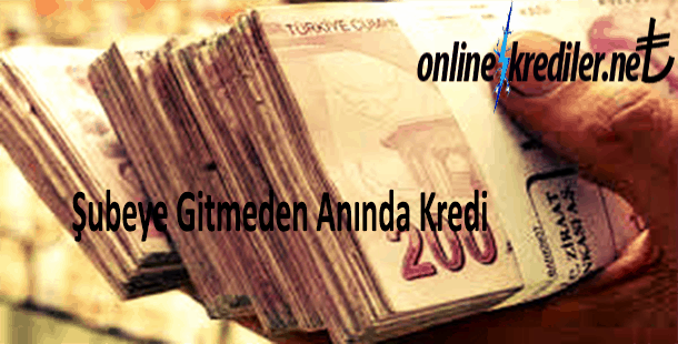 Şubeye Gitmeden Online Kredi Veren Bankalar 2019 : 5 Dakikada Kredin Hazır