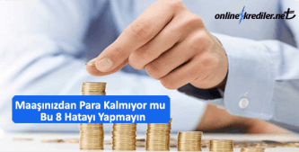 maasinizdan para kalmiyor mu bu 8 hatayi yapmayin