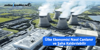 Ülke Ekonomisi Nasıl Canlanır ve Şaha Kaldırılabilir