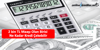 2 bin tl maaş kredi