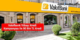 vakifbank yilbasi kredi kampanyasi