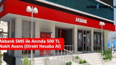 Photo of Akbank SMS ile Anında 500 TL Nakit Avans (Direkt Hesaba Al)