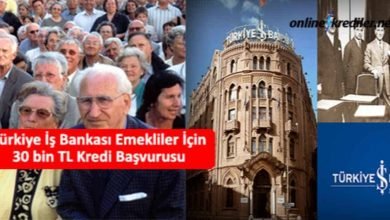 Photo of Türkiye İş Bankası Emekliler İçin 30 bin TL Kredi Başvurusu