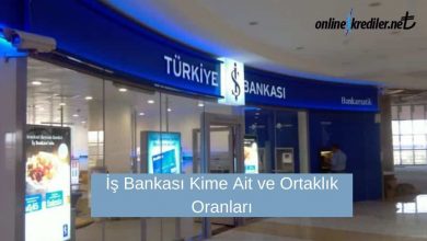 Photo of İş Bankası Kime Ait ve Ortaklık Oranları