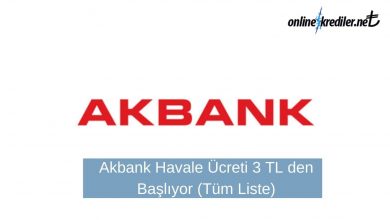 Photo of Akbank Havale Ücreti 3 TL den Başlıyor (Tüm Liste)